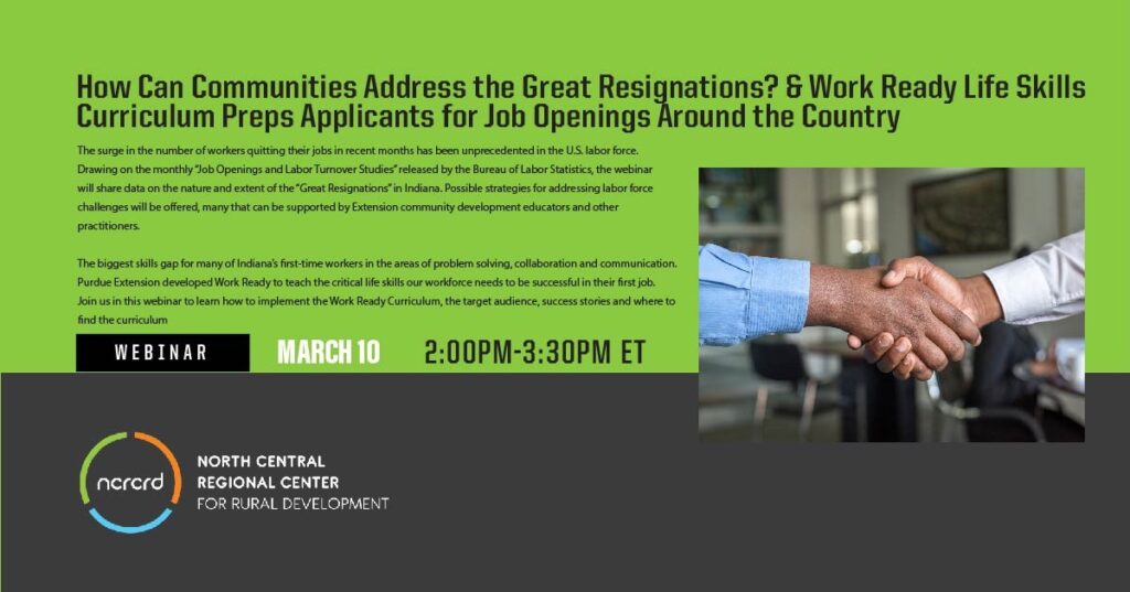 Mar 10 2022 Webinar Recording: How Can Communities Address the Great Resignations? & Work Ready Life Skills Curriculum Preps Applicants for Job Openings Around the Country