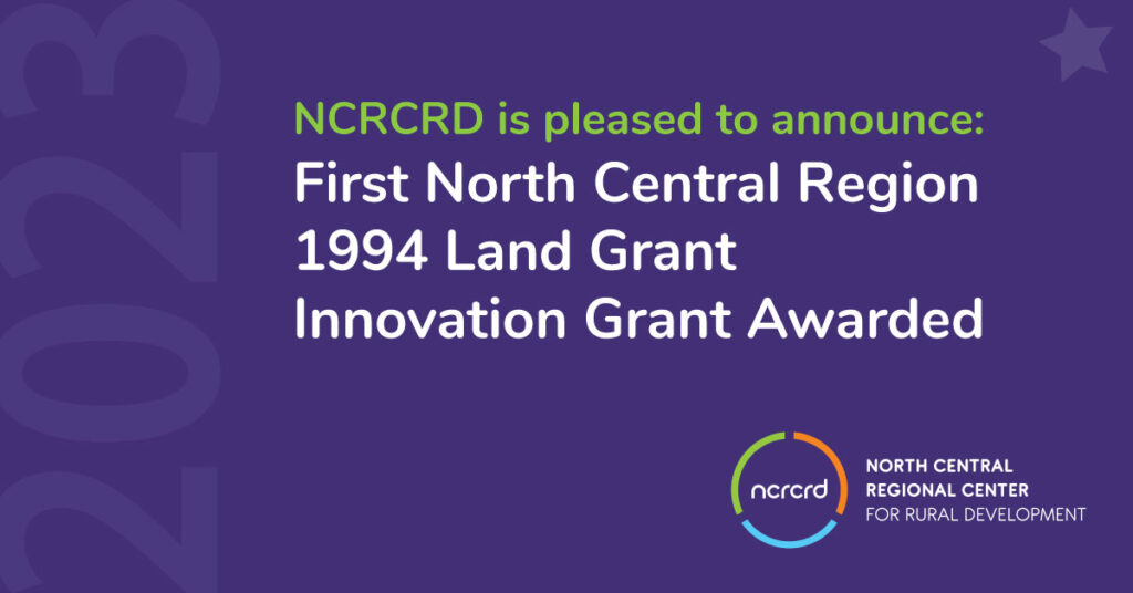 Banner reads - NCRCRD is pleased to announce: First North Central Region 1994 Land Grant Innovation Grant Awarded