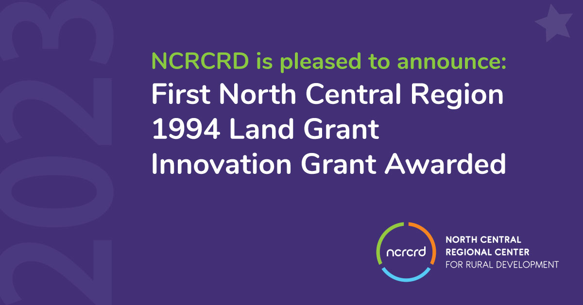 NCRCRD Awards First 1994 Land Grant Innovation GrantNorth Central